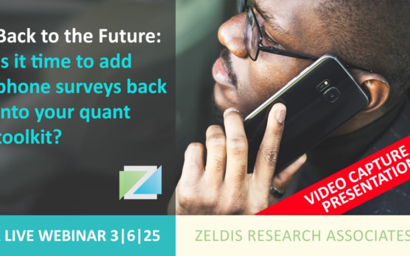 Webinar: Back to the Future: Is It Time to Add Phone Surveys Back Into Your Quant Toolkit?